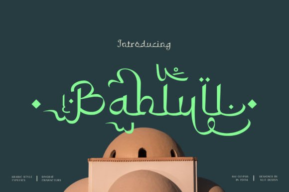 Bahlull: A Premium Display Font for Handmade Islamic Craft Designs
