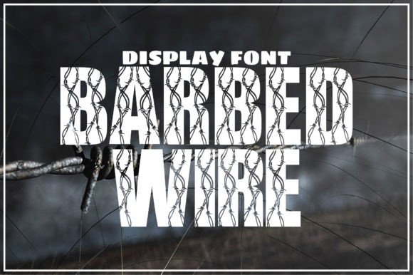 Barbed Wire: The Bold Display Typeface for Scroll-Stopping Campaigns