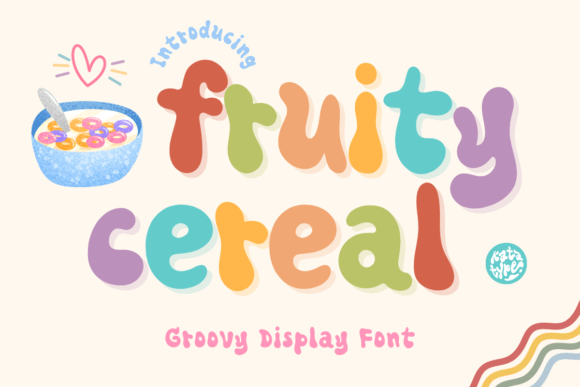 Fruity Cereal: A Groovy Display Font for Bold Campaigns