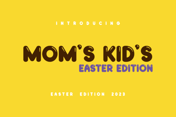 Moms Kids Easter Edition: A Modern Display Typeface for Digital Brands
